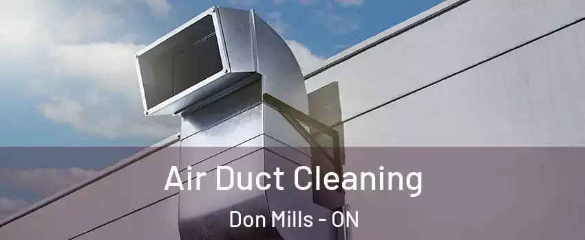  Air Duct Cleaning Don Mills - ON