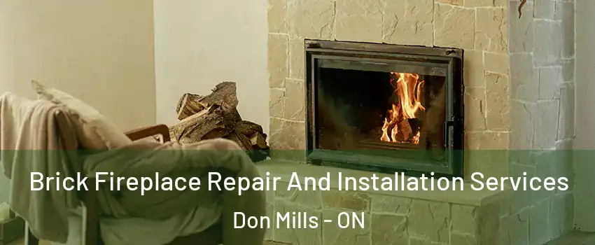  Brick Fireplace Repair And Installation Services Don Mills - ON