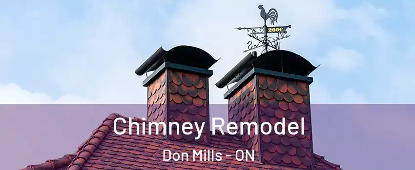  Chimney Remodel Don Mills - ON