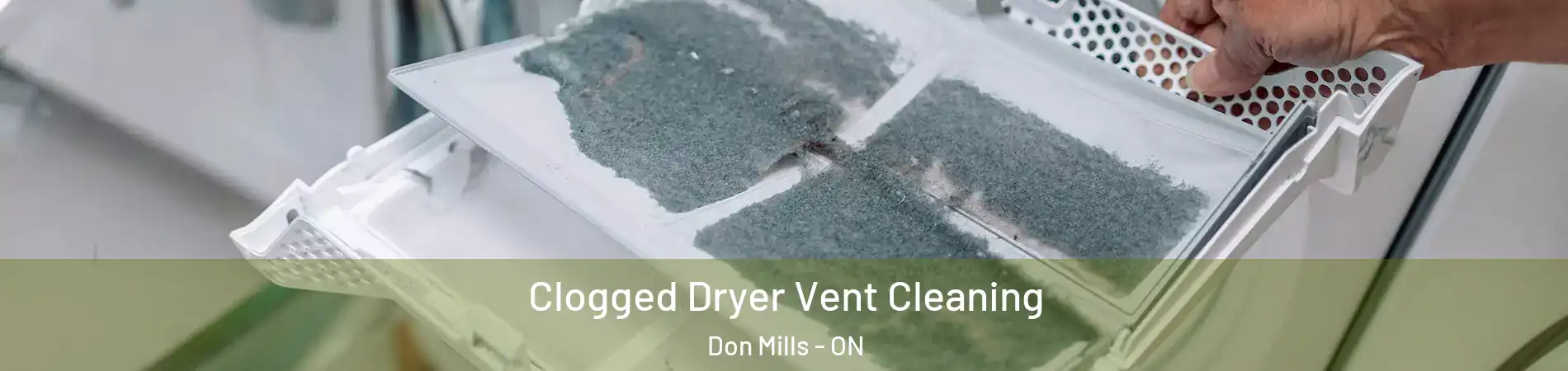  Clogged Dryer Vent Cleaning Don Mills - ON