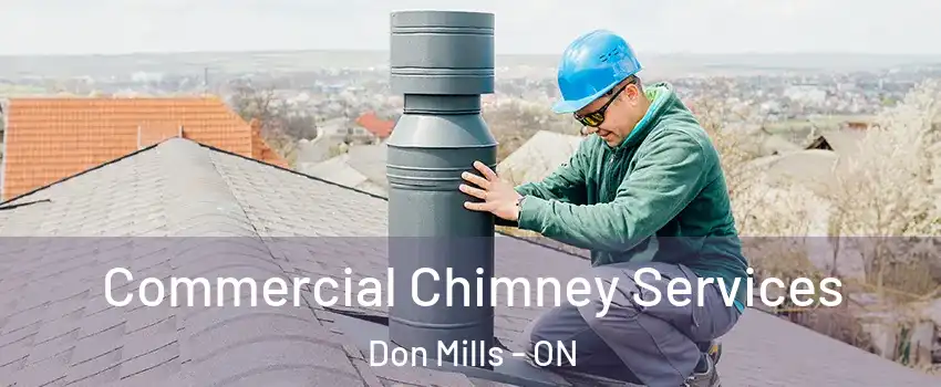  Commercial Chimney Services Don Mills - ON