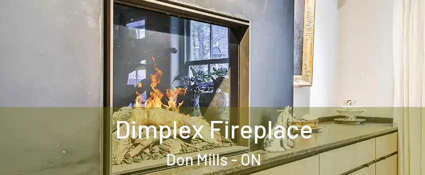 Dimplex Fireplace Don Mills - ON