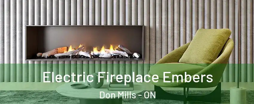  Electric Fireplace Embers Don Mills - ON