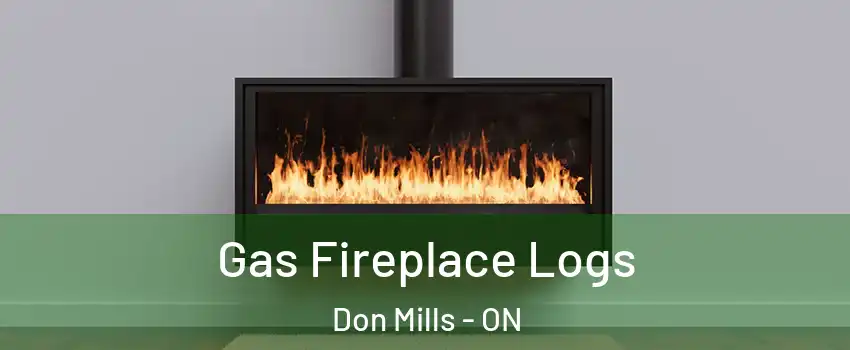  Gas Fireplace Logs Don Mills - ON