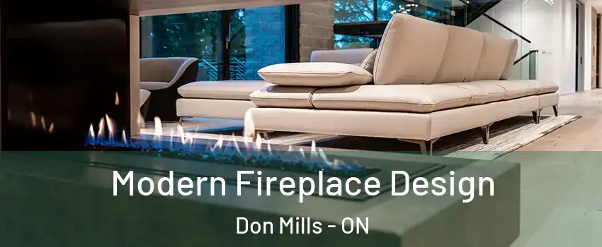  Modern Fireplace Design Don Mills - ON